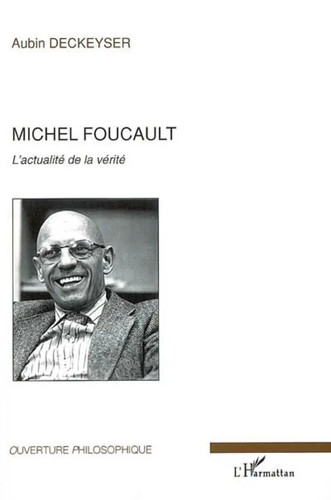 Michel foucault actualité - foucault, l'actualité