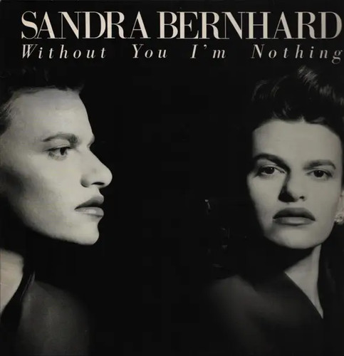 Sandra bernhard without you - sandra, im