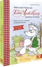 Kinder-Malbuch ? Malen nach Farben mit Tilda Apfelkern und ihren Freunden: Figur