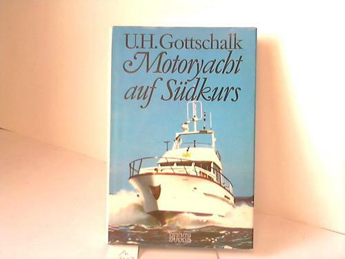 Motoryacht auf südkurs die - auf, südkurs.