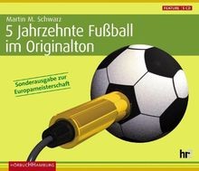 5 Jahrzehnte Fußball im Originalton: Die Geschichte ... | Buch | Zustand wie neu