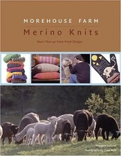 Morehouse Farm Merino Knits: More than 40 Farm-Fresh Designs - Margrit Lohrer