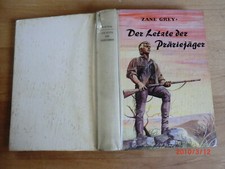 Zane Grey -  Der letzte der