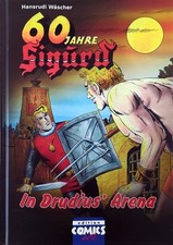 Sigurd Band 8 In Drudius Arena, 60 Jahre Sigurd, Hardcover limitiert auf 700 Ex.