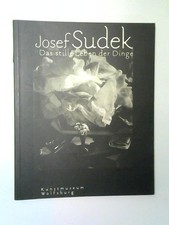Josef Sudek: Das stille Leben