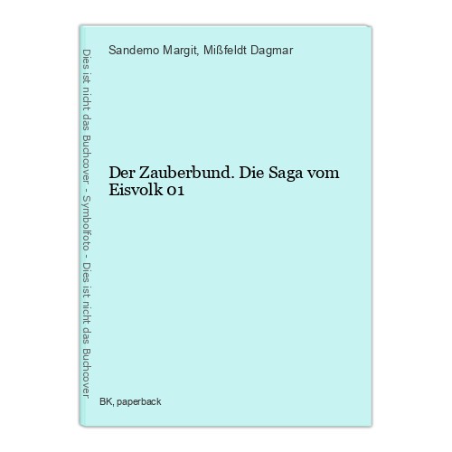Der zauberbund die saga vom - zauberbund.,