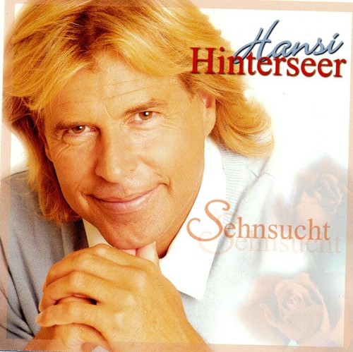 Hansi hinterseer sehnsucht - hinterseer,