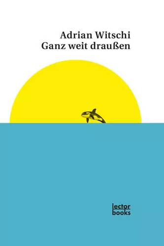 Ganz weit draußen adrian - ganz,