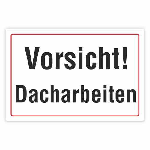 Schild vorsicht dacharbeiten - vorsicht,