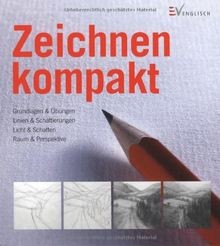 Zeichnen kompakt grundlagen - zeichnen, kompakt:
