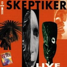 Live von skeptiker die - von, |