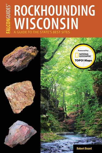 Rockhounding wisconsin a - rockhounding, wisconsin: