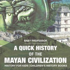A Quick History of the Mayan