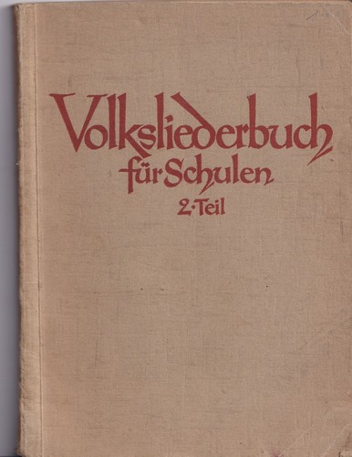Volksliederbuch fur schulen 2 - "volksliederbuch,