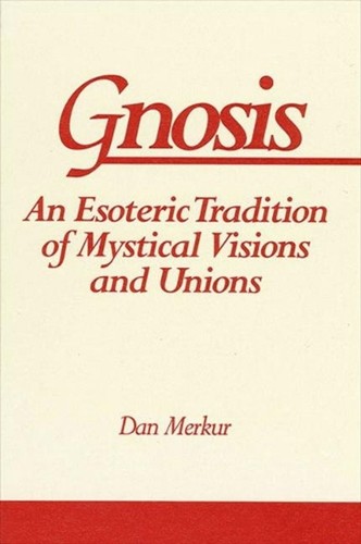 Gnosis esoteric tradition - gnosis:,
