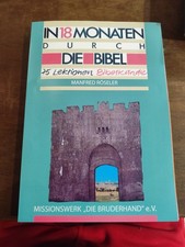 In 18 Monaten durch Die Bibel 75 Lektionen Bibelkunde Manfred Röseler