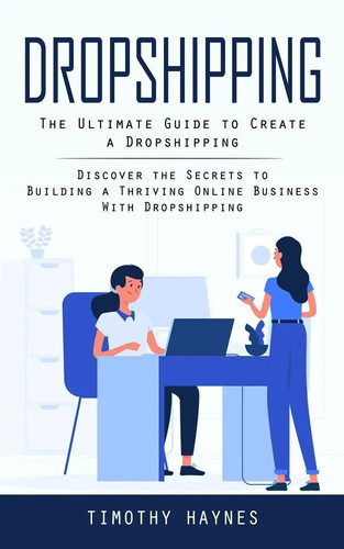Dropshipping timothy haynes - dropshipping,