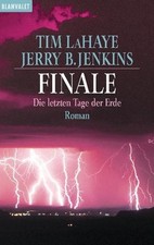 1. Finale Die letzten Tage der Erde  - Roman LaHaye, Tim, Jerry B. Jenkins  und 