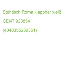 Stehtisch Roma klappbar weiß CENT 923854 (4048355239351)