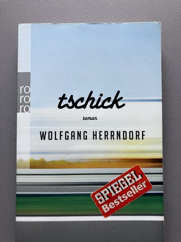 Tschick wolfgang herrndorf - tschick,
