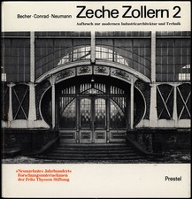 Becher, Bernd und Hilla: Zeche Zollern 2. Erste Ausgabe. München, 1977