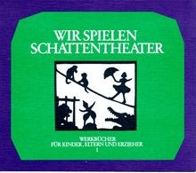 Wir spielen Schattentheater