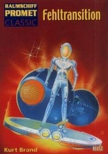 Kurt Brand - Raumschiff Promet Classic - Fehltransition #B2056264