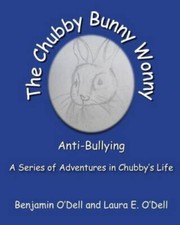 The Chubby Bunny Wonny: Chubby's Adventures by Benjamin Maurice O'Dell