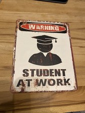 Blechschild WARNING STUDENT AT WORK Vintage Bitte nicht stören 25x20cm Abi Fun 