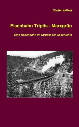 Eisenbahn triptis marxgrün - eisenbahn,
