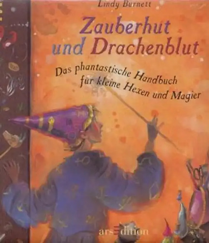 Zauberhut und drachenblut - und,