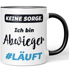 Keine Sorge. Ich bin Abwieger. #LÄUFT 10007585410