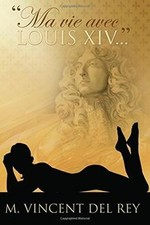 Ma vie avec Louis XIV... Version integrale. by... | Book | condition very good
