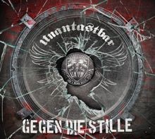 Gegen die stille von - gegen,