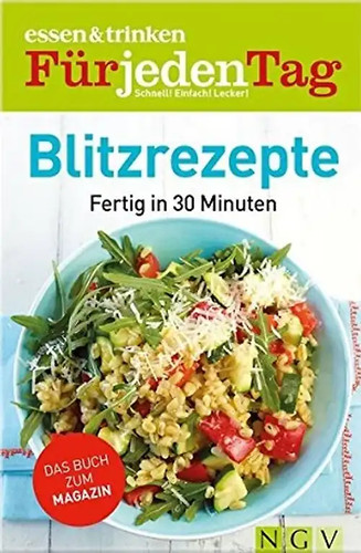 Blitzrezepte essen trinken - -,
