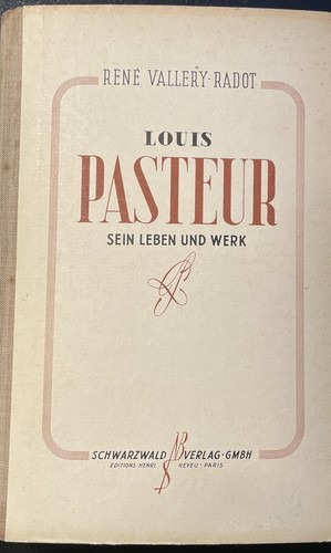 Louis pasteur sein leben und - -,