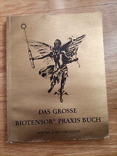 Das grosse Biotensor Praxis Buch. Mit dem Biotensor zum numinosen Machterlebnis.