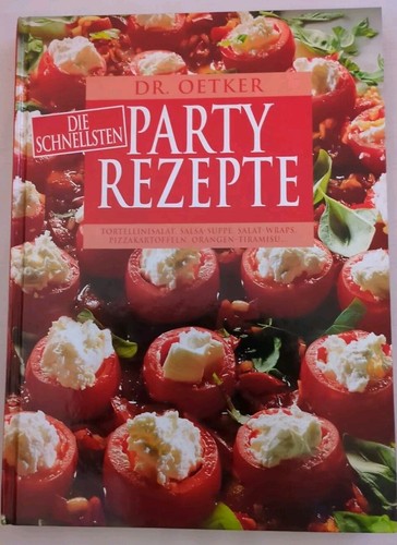 Die schnellsten partyrezepte - die,
