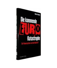 Die kommende Euro-Katastrophe