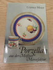 Porzellan aus der Meißner Manufaktur Buch Günter Meier