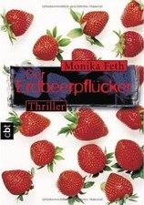 Der Erdbeerpflücker von Feth, Monika | Buch | Zustand gut
