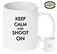 KEEP CALM  SHOOT ON Tasse