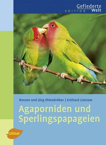 Agaporniden und