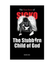 SICKO The Stubborn Child of God, Kwame King