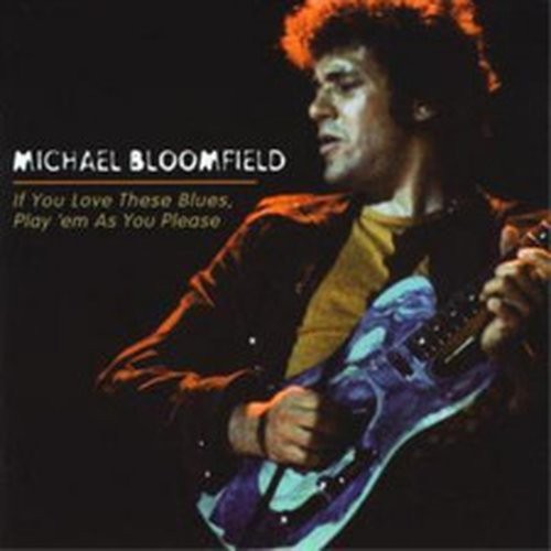 Michael bloomfield you love - if,