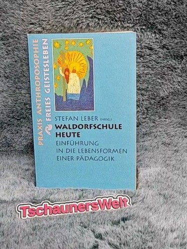 Waldorfschule heute