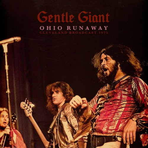 Gentle giant ohio - ohio, runaway