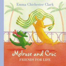 Melrose and Croc : Friends for