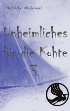 Unheimliches für die Kohte 3