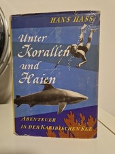 Hans Hass UNTER KORALLEN UND HAIEN - ABENTEUER IN DER KARIBISCHEN SEE.